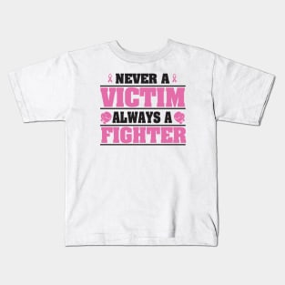 Never a victim, always a fighter Kids T-Shirt